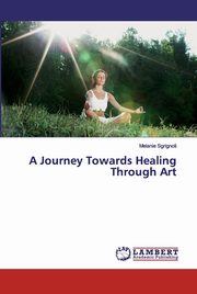 A Journey Towards Healing Through Art, Sgrignoli Melanie