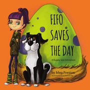 Fifo Saves the Day, Preston Meyer Megan