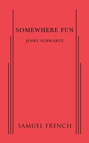 Somewhere Fun, Schwartz Jenny