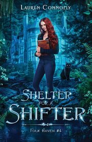 Shelter for a Shifter, Connolly Lauren