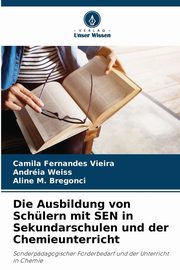 Die Ausbildung von Schlern mit SEN in Sekundarschulen und der Chemieunterricht, Fernandes Vieira Camila