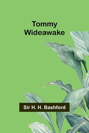 Tommy Wideawake, H. H. Bashford Sir