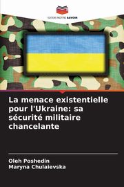 La menace existentielle pour l'Ukraine, Poshedin Oleh