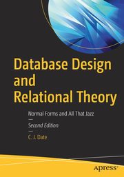 Database Design and Relational Theory, Date C. J.