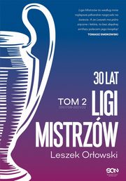 30 lat Ligi Mistrzw Tom 2, Orowski Leszek