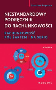 ksiazka tytu: Niestandardowy podrcznik do rachunkowoci autor: Svetlana Rogozina