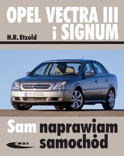 ksiazka tytu: Opel Vectra III i Signum autor: Etzold Hans-Rudiger