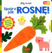 Spjrz, jak rosn! Akademia mdrego dziecka Mj wiat, Priddy Roger