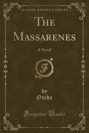 ksiazka tytu: The Massarenes autor: Ouida Ouida