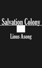 Salvation Colony, Asong Linus