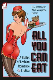 All You Can Eat. a Buffet of Lesbian Erotica and Romance, 
