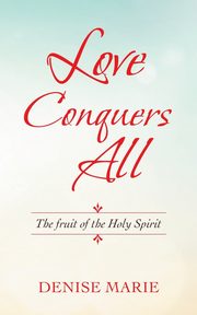 Love Conquers All, Marie Denise