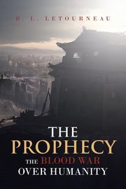 The Prophecy, LETOURNEAU B. L.