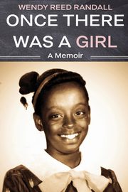 Once There Was a Girl, Randall Wendy R.