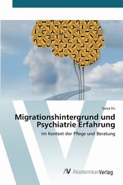 Migrationshintergrund und Psychiatrie Erfahrung, Ilic Sanja