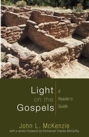 Light on the Gospels, McKenzie John L.