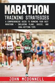 Marathon Training Strategies, McDonnell John