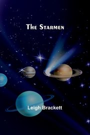 The starmen, Brackett Leigh