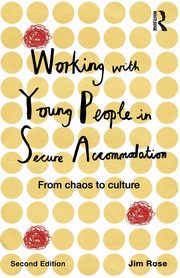 ksiazka tytu: Working with Young People in Secure Accommodation autor: Rose Jim