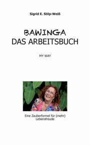 BAWINGA, Arbeitsbuch, Stilp-Wei Sigrid E.