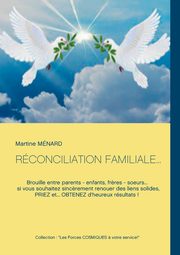 RCONCILIATION FAMILIALE..., Mnard Martine
