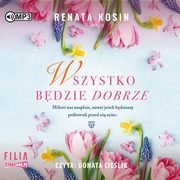 Wszystko bdzie dobrze, Kosin Renata