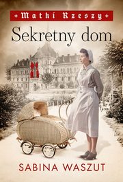 Sekretny dom. Matki Rzeszy Tom 1, Waszut Sabina