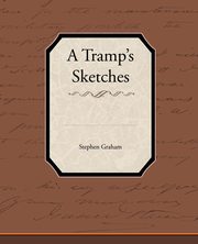 ksiazka tytu: A Tramp S Sketches autor: Graham Stephen