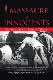 A Massacre of Innocents, Loren Abbey & Pamela Zibura