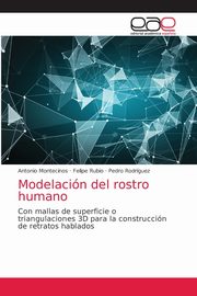 Modelacin del rostro humano, Montecinos Antonio