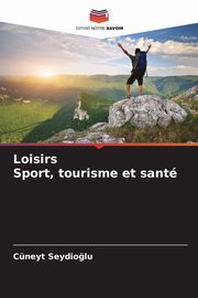 Loisirs Sport, tourisme et sant, Seydio?lu Cneyt