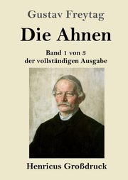 Die Ahnen (Grodruck), Freytag Gustav