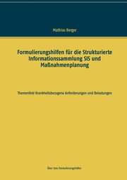 Formulierungshilfen fr die Strukturierte Informationssammlung SIS und Manahmenplanung, Berger Mathias