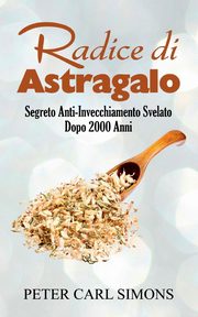 Radice di Astragalo, Simons Peter Carl