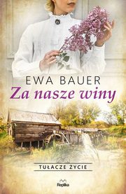 Za nasze winy, Bauer Ewa