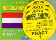 Jzyk niderlandzki dla planujcych podjcie pracy + CD, 