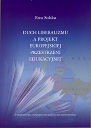 Duch liberalizmu a projekt europejskiej przestrzeni edukacyjnej, Solska Ewa