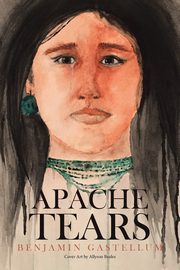 Apache Tears, Gastellum Benjamin