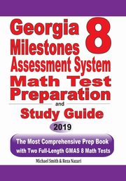 Georgia Milestones Assessment System 8 Math Test Preparation and Study Guide, Smith Michael