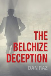 THE BELCHIZE DECEPTION, Raz Dan