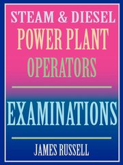 Steam & Diesel Power Plant Operators Examinations, Russell James