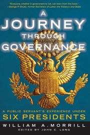 A Journey Through Governance, Morrill William a.