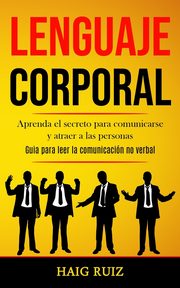 Lenguaje corporal, Ruiz Haig