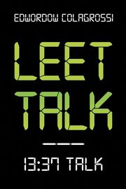 Leet Talk, Colagrossi Edwordow