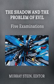 The Shadow and the Problem of Evil, 