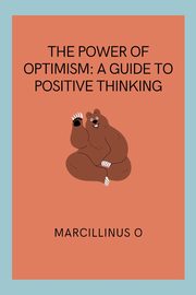 The Power of Optimism, O Marcillinus