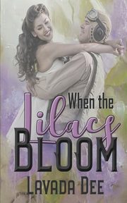 When the Lilacs Bloom, Dee Lavada