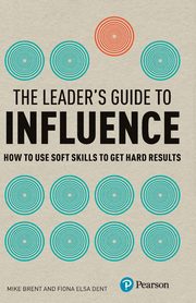 Leaders Guide to Influence, The (Book), Brent Mike