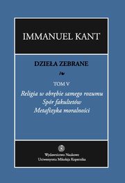 ksiazka tytu: Dziea zebrane Tom 5 autor: Kant Immanuel