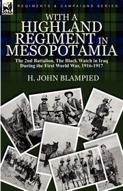 ksiazka tytu: With a Highland Regiment in Mesopotamia autor: Blampied H. John